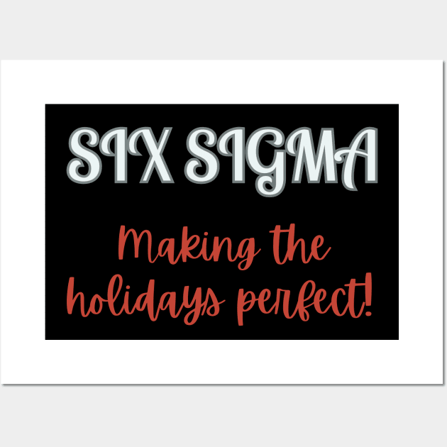 Six Sigma Holidays / Perfect Holidays / Black Belt Gift Wall Art by Viz4Business
